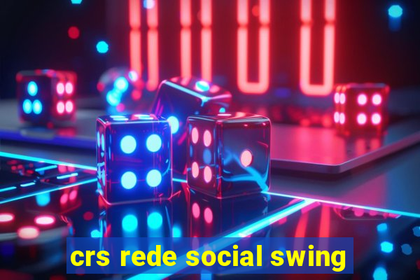 crs rede social swing